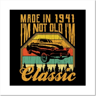 Made in 1941 Im not Old Im Classic Posters and Art